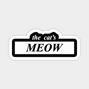 the cats meow Magnet