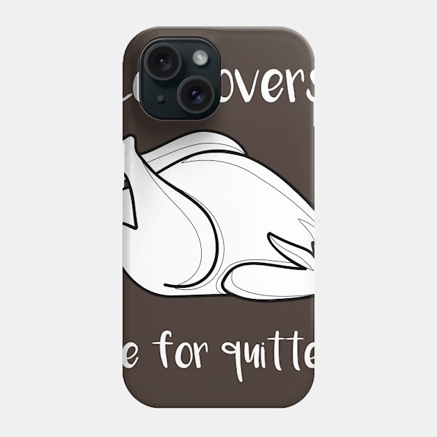 Leftovers are For Quitters Phone Case by DANPUBLIC