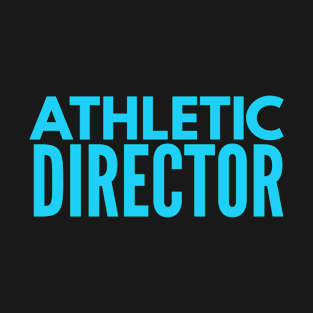 Athletic Director T-Shirt