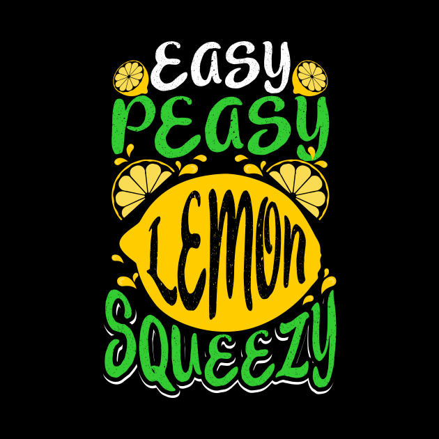 Easy Peasy Lemon Squeezy Cute Funny Saying by fizzyllama