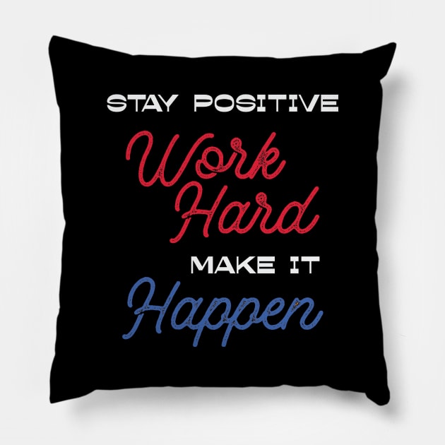 Stay Positive Pillow by WHOLESALENERD