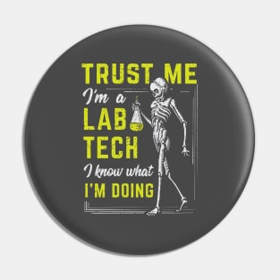 Trust Me - I'm a Lab Technician Pin