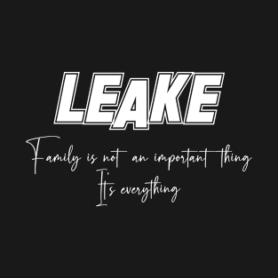 Leake Second Name, Leake Family Name, Leake Middle Name T-Shirt