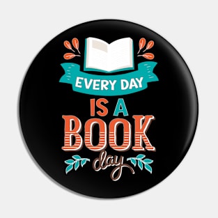 Every Day Is a Book Day / Library lovers day Pin