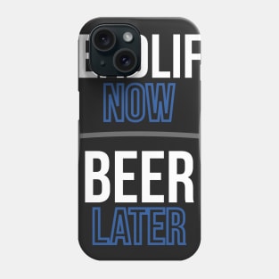 Deadlift Now Beer Later Phone Case