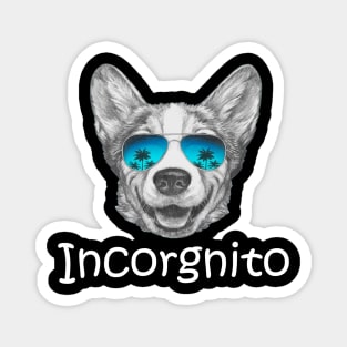 Funny Corgi Gift Incorgnito Corgi Dog Lover Magnet