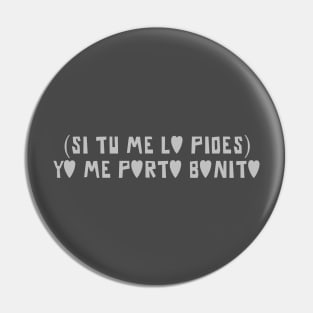 Yo Me Porto Bonito,silver Pin