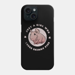 Just a girl who loves skinny pigs. Phone Case