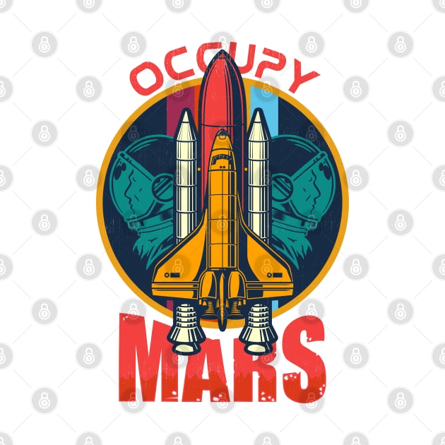 Occupy Mars by EdSan Designs