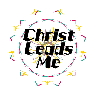 Christ Leads Me T-Shirt