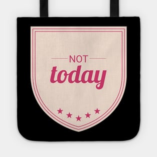 Not Today (Rose pink II) Tote