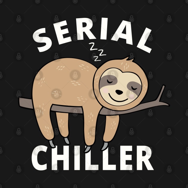 Funny Sloth Pun Sleep Shirt Serial Chiller by FloraLi