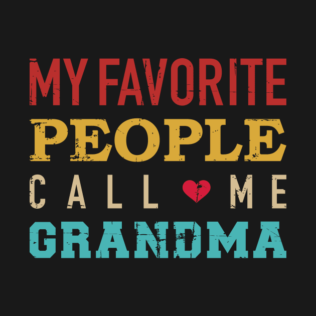 My favorite people call me grandma by Designzz