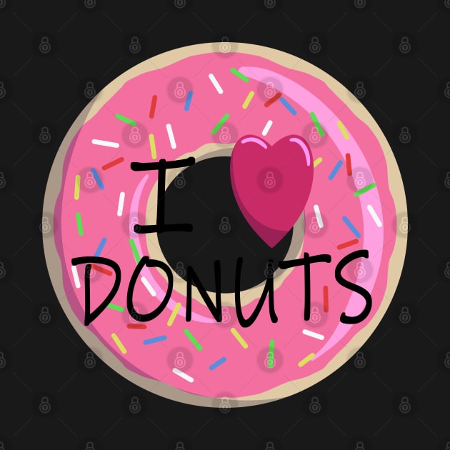 I Love Donuts Pink Sprinkle Doughnut by Zeeph