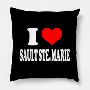 I Love Sault Ste Marie Pillow