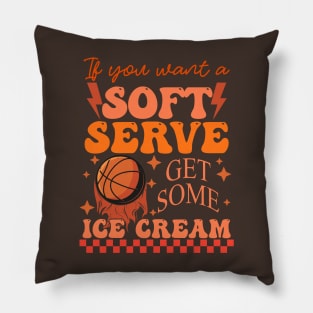 If You Want A Soft Serve Get Some Ice Cream Pillow