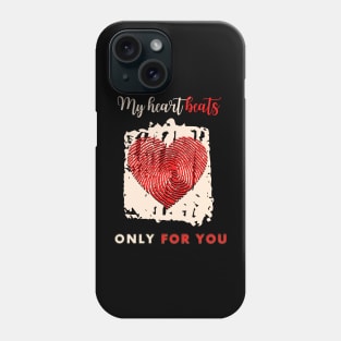 My heart beats only for you Phone Case