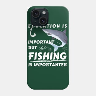 Fishing Is Importanter Shark Phone Case