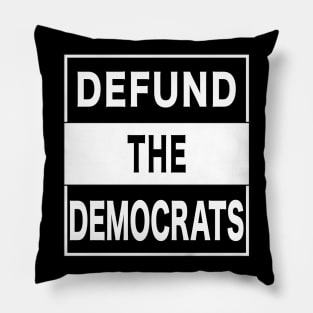 Defund The Democrats Partisan Legislator. Pillow