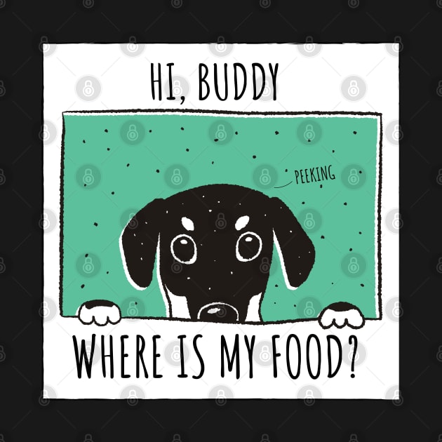 Hi human,Where is my food? (Puppy,dog) Do you forget to feed your pet? by Pot-Hero