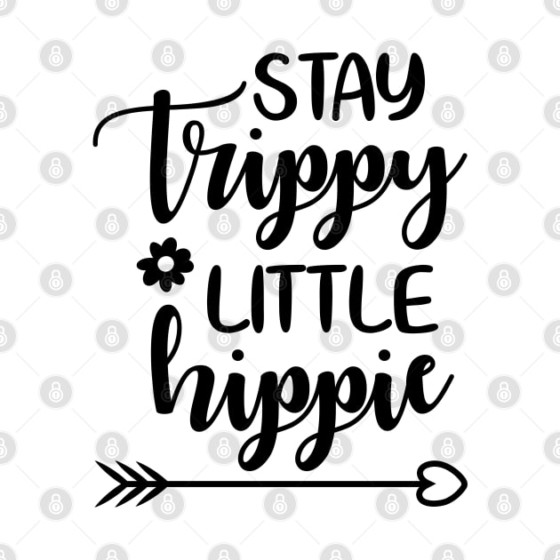 Stay Trippie Little Hippie by defytees