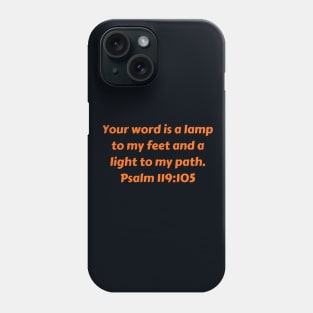 Bible Verse Psalm 119:105 Phone Case