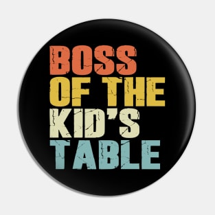 Boss Of The Kids Table Pin