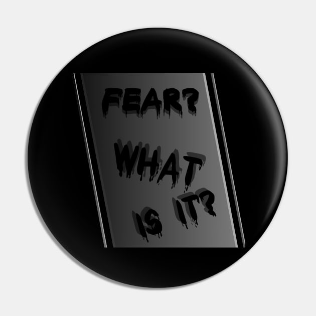 Fear? What is it? Sigma male Pin by TauPhi