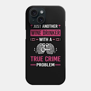 Wine Drinker True Crime Phone Case