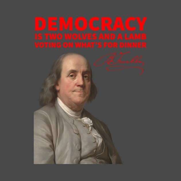 Benjamin Franklin on Democracy by Retro Patriot