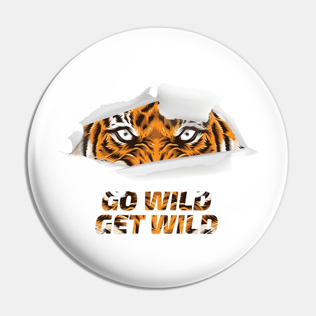 GO WILD GET WILD TIGER DESIGN Pin by STUDIOVO