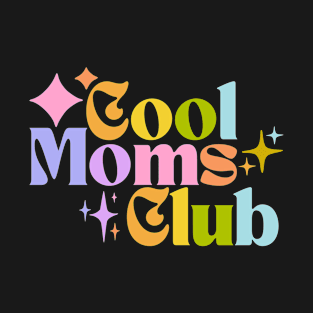 Cool Moms Club T-Shirt