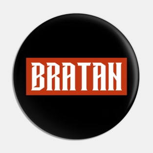 BRATAN Pin