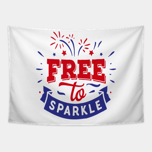 FREE TO SPARKLE - 4th of july 2019 Tapestry by iskybibblle