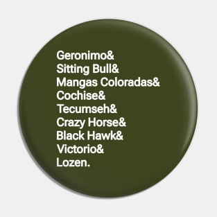 Geronimo& Sitting Bull& Mangas Coloradas& Cochise& Tecumseh& Crazy Horse& Black Hawk& Victorio& Lozen. - Double-sided Pin