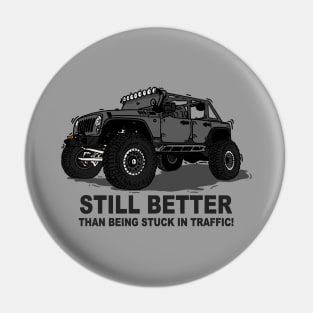 A Jeep Slogans Still Better thank being stuck in traffic! - Grey Essential Pin