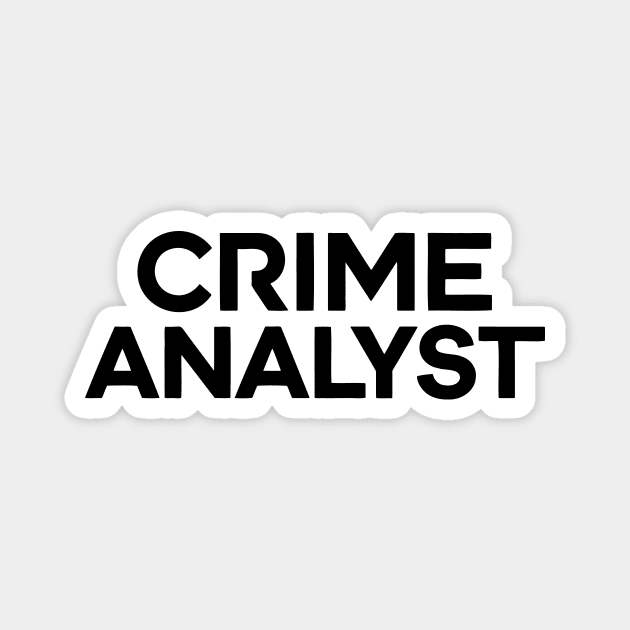 Crime analyst Magnet by CreativeSage