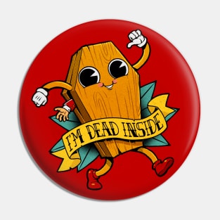 I'm dead inside Pin