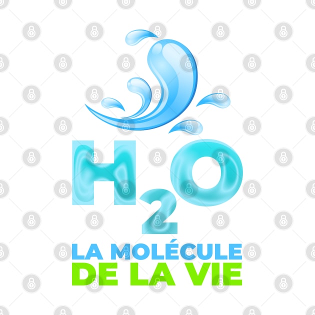 H2O, la molécule de la vie by T-Shirts Zone