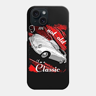 I'm Not Old I'm a Classic 1960's Car Phone Case