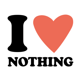 I Heart Nothing T-Shirt