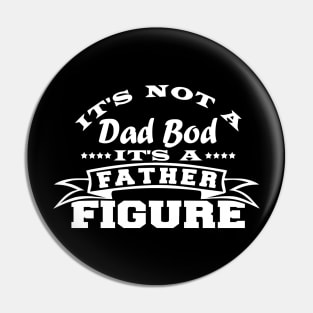 It's A Father Figure Pin