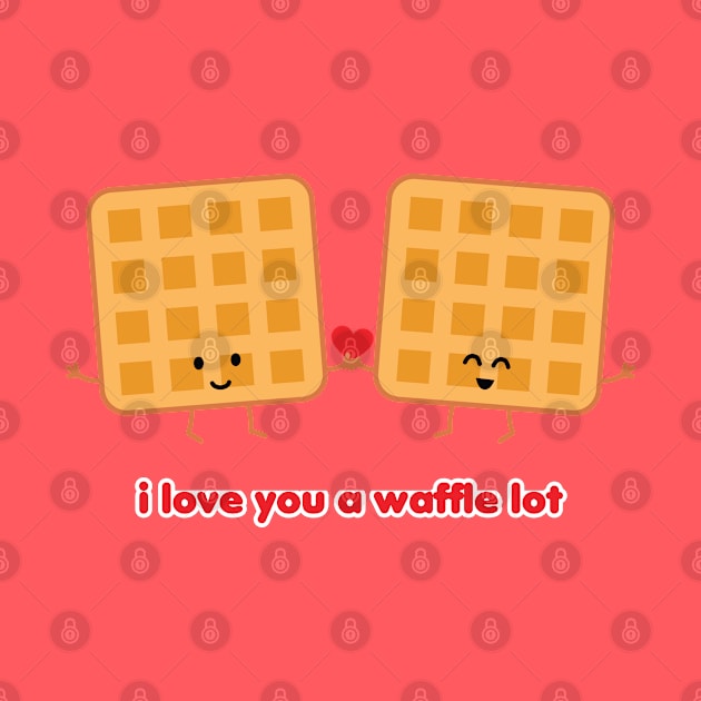 I Love You a Waffle Lot | by queenie's cards by queenie's cards