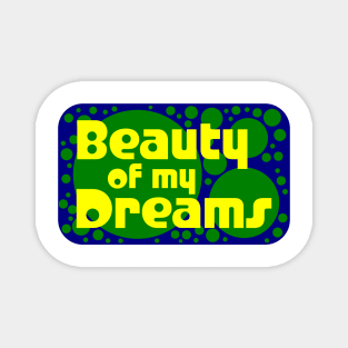 Beauty of my Dreams 01 Magnet