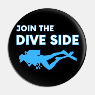 join the dive side, funny graphics for diving addict Pin