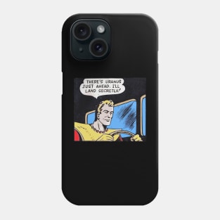 There's Uranus Just Ahead Phone Case