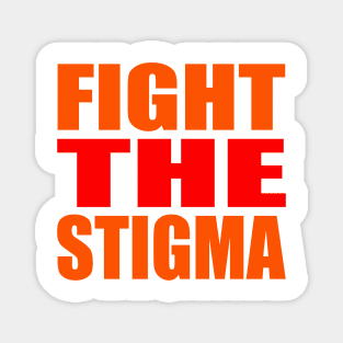 Fight the stigma Magnet