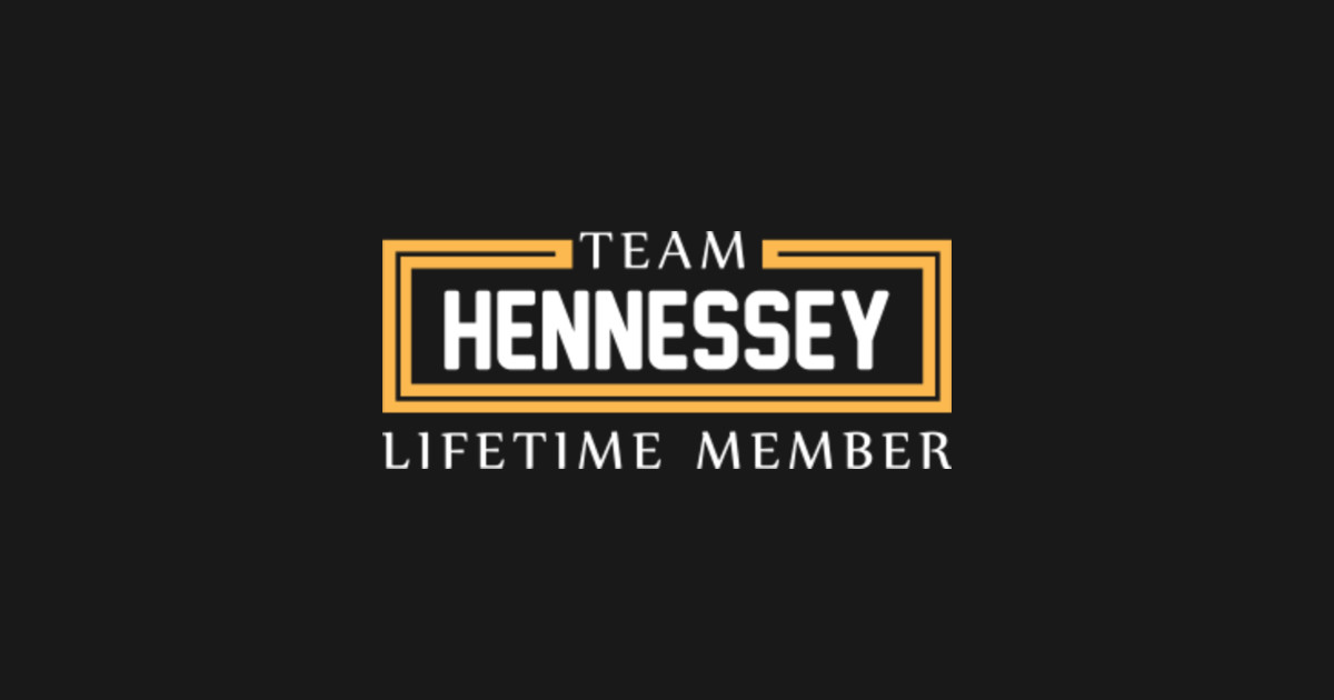 TEAM HENNESSEY LIFETIME MEMBER ,HENNESSEY NAME Firstname Sticker