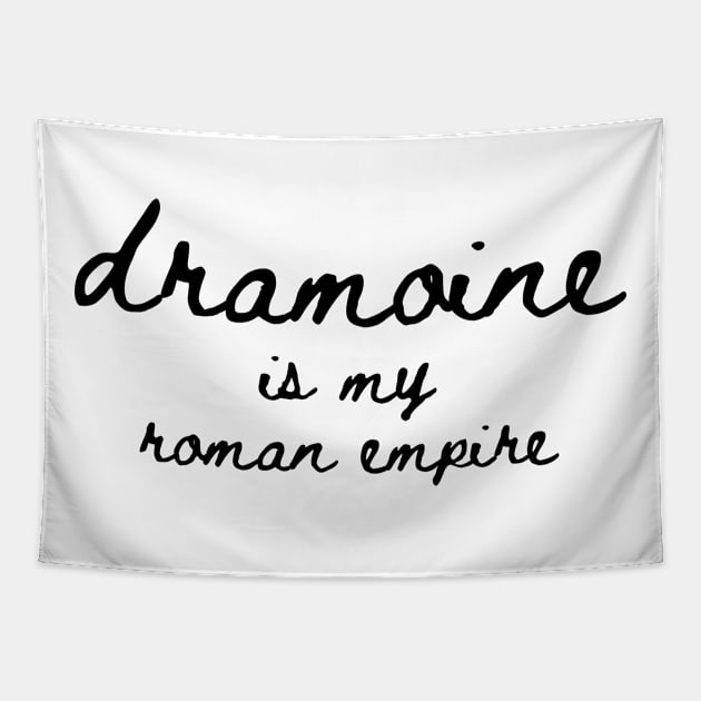 dramoine is my roman empire Tapestry by Paper Iris Designs