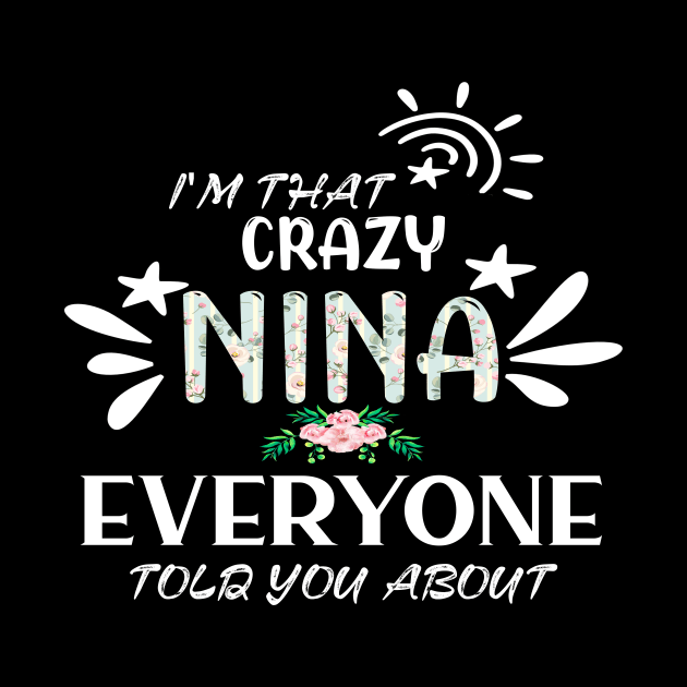 I'm that crazy nina everyone told you about funny by DODG99